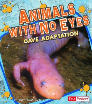 Hardcover Animals with No Eyes: Cave Adaptation Book