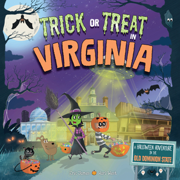 Hardcover Trick or Treat in Virginia: A Halloween Adventure in the Old Dominion State Book