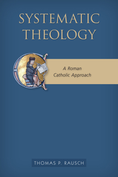 Paperback Systematic Theology: A Roman Catholic Approach Book