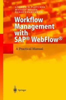 Hardcover Workflow Management with Sap(r) Webflow(r): A Practical Manual Book