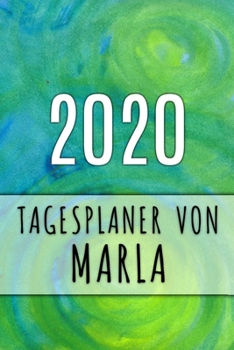 Paperback 2020 Tagesplaner von Marla: Personalisierter Kalender f?r 2020 mit deinem Vornamen [German] Book