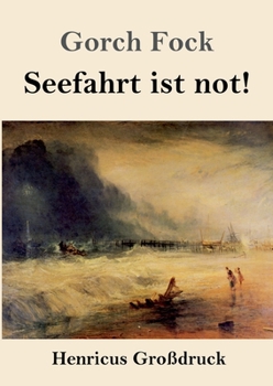 Paperback Seefahrt ist not! (Großdruck) [German] Book