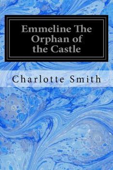 Paperback Emmeline The Orphan of the Castle Book