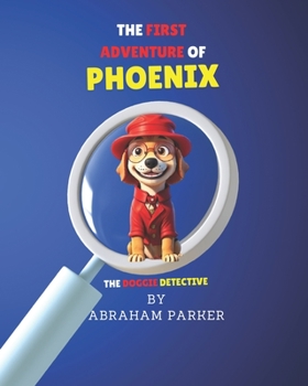 Paperback Phoenix the Doggie Detective: First Adventure Book