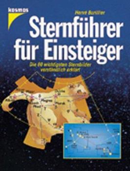 Paperback Sternführer für Einsteiger. Die 60 wichtigsten Sternbilder verständlich erklärt. [German] Book