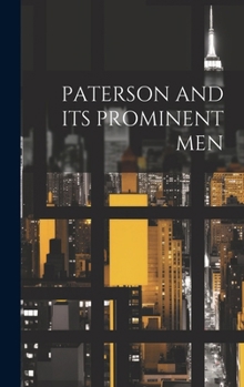 Hardcover Paterson and Its Prominent Men Book