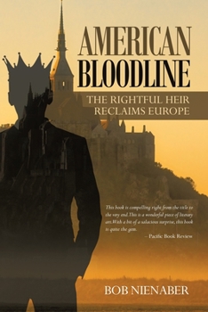 Paperback American Bloodline: The Rightful Heir Reclaims Europe Book
