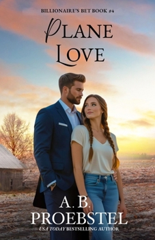 Plane Love : A Sweet Contemporary Romance (Billionaire's Venture Romance, Book 4) - Book #4 of the Billionaire's Venture Romance