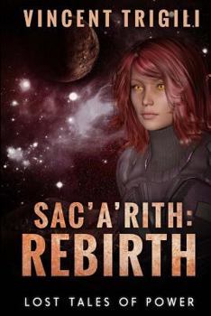 Sac'a'rith: Rebirth - Book #7 of the Lost Tales of Power