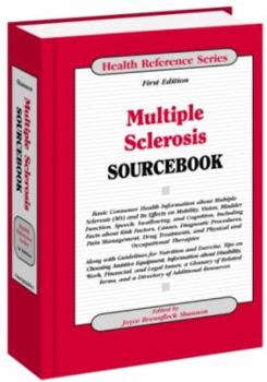 Hardcover Multiple Sclerosis Sourcebook: Basic Consumer Health Information about Multiple Sclerosis (MS) and Its Effects on Mobility, Vision, Bladder Function, Book