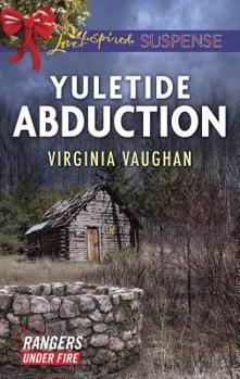 Yuletide Abduction - Book #1 of the Rangers Under Fire