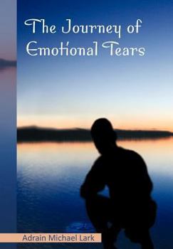 Hardcover The Journey of Emotional Tears Book