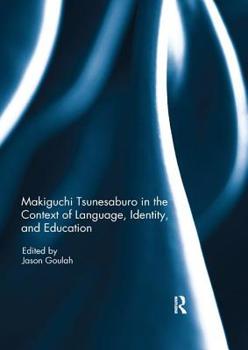 Paperback Makiguchi Tsunesaburo in the Context of Language, Identity and Education Book