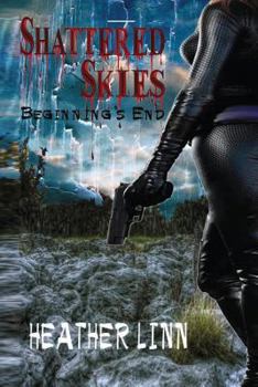 Paperback Shattered Skies: Beginning's End Book