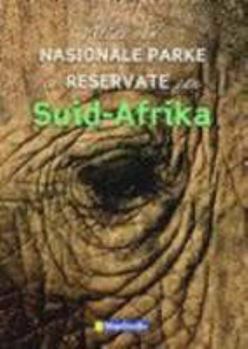 Hardcover Atlas Van Nasionale Parke En Reservate Van Suid Afrika (Afrikaans Edition) Book