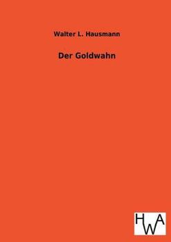 Paperback Der Goldwahn [German] Book