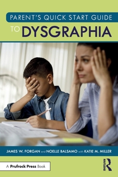 Paperback Parent's Quick Start Guide to Dysgraphia Book