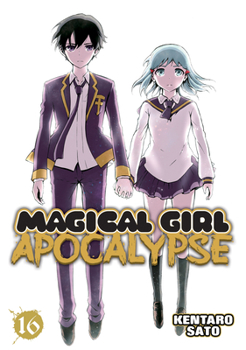 Magical Girl Apocalypse, Vol. 16 - Book #16 of the Magical Girl Apocalypse