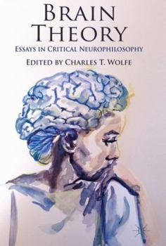 Hardcover Brain Theory: Essays in Critical Neurophilosophy Book