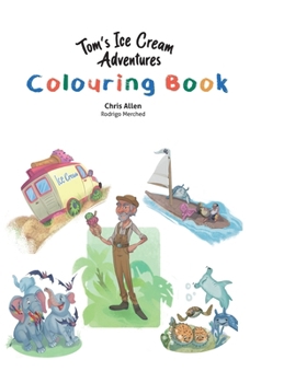 Hardcover Tom's Ice Cream Adventures Colouring Book