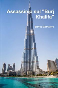 Paperback Assassinio sul "Burj Khalifa" [Italian] Book