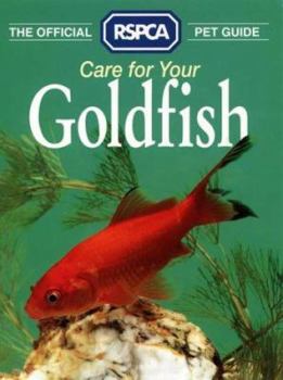 Paperback Care for Your Goldfish (Official RSPCA Pet Guides) Book