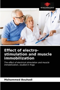 Paperback Effect of electro-stimulation and muscle immobilization Book