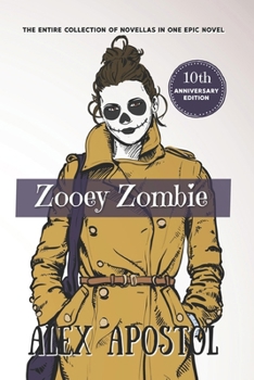 Paperback Zooey Zombie: 10th Anniversary Edition: All Five Novellas in One Epic Novel Book