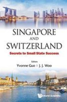 Paperback Singapore and Switzerland: Secrets to Small State Success Book