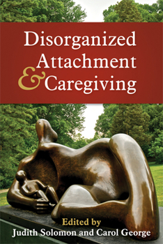 Hardcover Disorganized Attachment and Caregiving Book