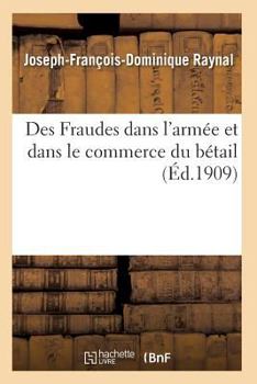 Des Fraudes Dans L'Arma(c)E Et Dans Le Commerce Du Ba(c)Tail