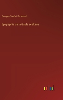 Hardcover Epigraphie de la Gaule sceltane [French] Book