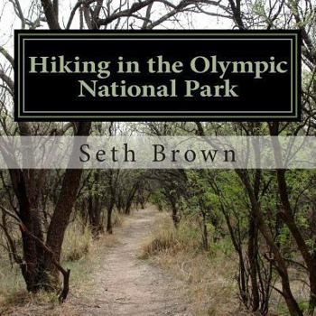 Paperback Hiking in the Olympic National Park: A photo book. Book