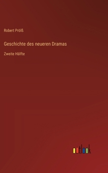 Hardcover Geschichte des neueren Dramas: Zweite Hälfte [German] Book