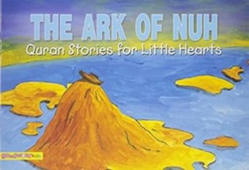 The Ark of Nuh (Quran Stories for Little Hearts) - Book  of the Quran Stories For Little Hearts