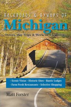 Paperback Backroads & Byways of Michigan: Drives, Day Trips & Weekend Excursions Book