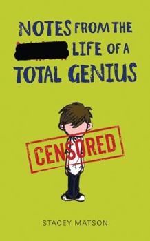 Notes from the Life of a Total Genius - Book #3 of the Arthur Bean