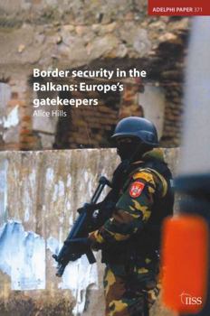 Paperback Border Security in the Balkans: Europe Gatekeepers Book