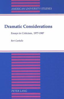 Hardcover Dramatic Considerations: Essays in Criticism, 1977-1987 Book