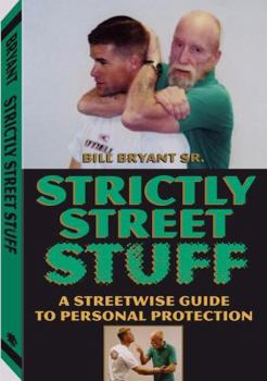 Paperback Strictly Street Stuff: A Streetwise Guide to Personal Protection Book