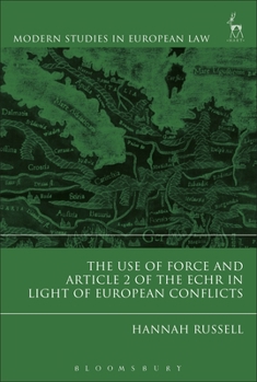 Paperback The Use of Force and Article 2 of the ECHR in Light of European Conflicts Book