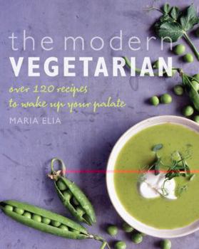 Hardcover The Modern Vegetarian: Food Adventures for the Contemporary Palate Book