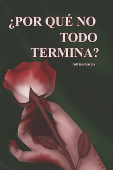 Paperback ¿Por que no todo termina? [Spanish] Book