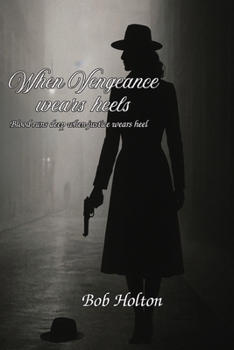 Paperback When Vengeance Wears Heels Book