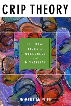Paperback Crip Theory: Cultural Signs of Queerness and Disability Book