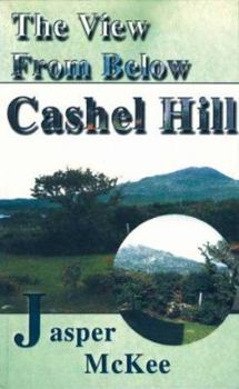 Paperback The View from Below Cashel Hill Book