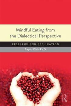 Paperback Mindful Eating from the Dialectical Perspective: Research and Application Book