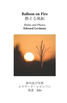 Paperback Balloon on Fire: Haiku and Photos Book
