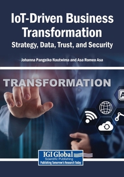 Paperback IoT-Driven Business Transformation: Strategy, Data, Trust, and Security Book