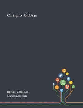 Paperback Caring for Old Age Book